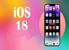 جزئیات مهم‌ترین ویژگی‌های iOS 18 قبل از انتشار iOS 17 در این ماه فاش شد