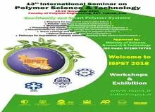 سیزدهمین سمینار بین المللی علوم و تکنولوزی پلیمرها (ISPST 2018) در دانشگاه امیر کبیر برگزار شد 